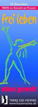 NEIN zu Gewalt an Frauen - frei Leben ohne Gewalt