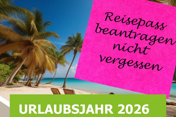 Urlaubsjahr 2026 – Reisedokumente noch gültig?